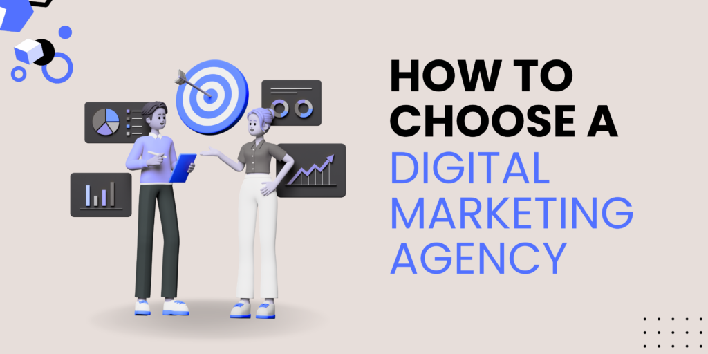 How to Choose a Digital Marketing Agency